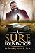 A Sure Foundation