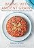 Baking with Ancient Grains:...