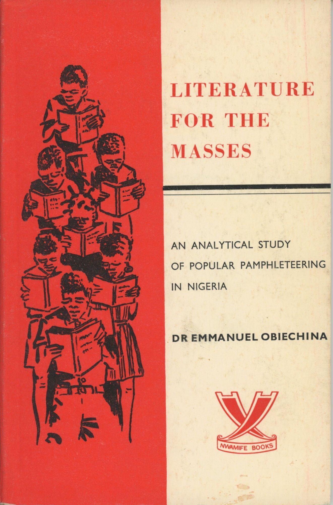 Literature for the masses: An analytical study of popular pamphleteering in Nigeria (Paperback)