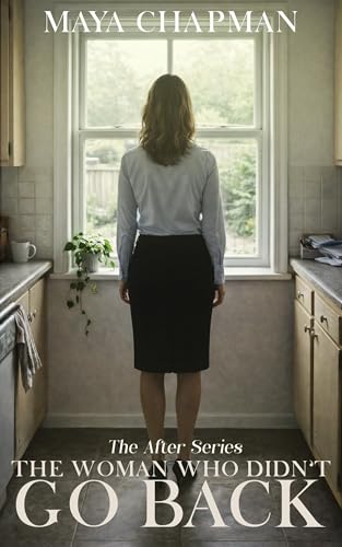 The Woman Who Didn't Go Back: Choosing Yourself After Divorce (The After Series Book 3)