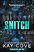 Snitch by Kay Cove