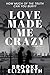 Love Made Me Crazy