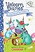 The Animal Care Center: A Branches Book (Unicorn Diaries #13) (13)