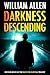 Darkness Descending by William Allen