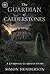 The Guardian of Calderstone...