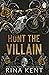 Hunt the Villain (Villain, #2)