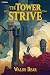 The Tower Strive by Walsh Bear