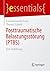 Posttraumatische Belastungsstörung (PTBS): Eine Einführung (essentials) (German Edition)