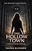 The Hollow Town