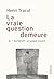 La vraie question demeure: G. I. Gurdjieff : un appel vivant