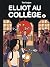 Elliot au collège - Tome 4 - Dernier frisson
