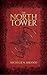 The North Tower (The Royal Trilogy Book 1)