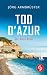 Tod d'Azur by Jörg Armbrüster