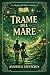 Trame del Mare (Le Magie de...