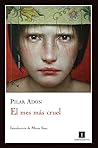 El mes más cruel by Pilar Adón