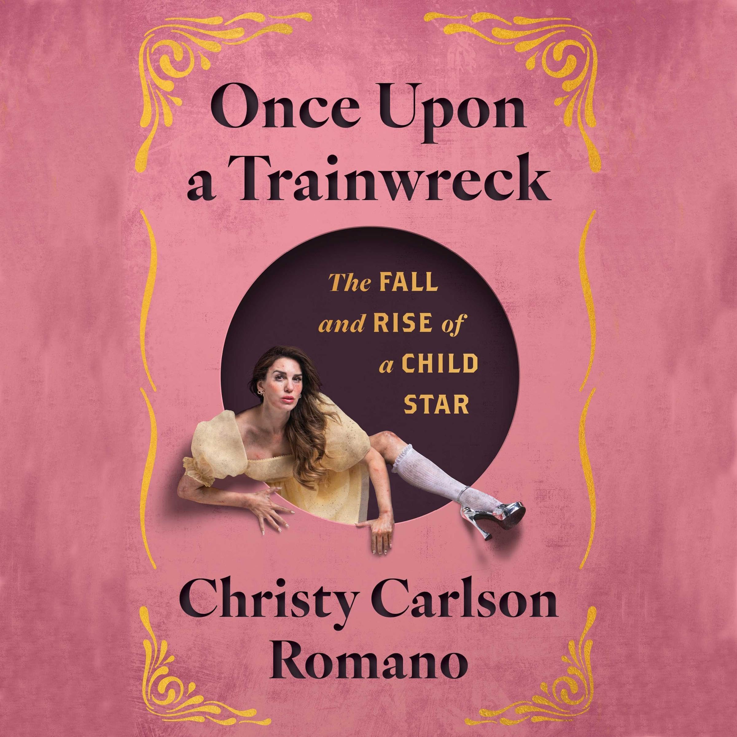 Once Upon a Trainwreck: The Fall and Rise of a Child Star (Audible Audio)