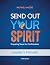 Send Out Your Spirit Leader...