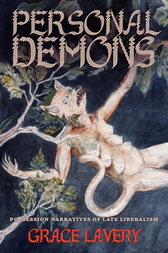 Personal Demons: Possession Narratives of Late Liberalism (Paperback)