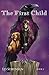 The First Child by Ed Sorensen The First Child by Ed Sorensen