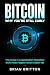 Bitcoin: Why You're Still E...