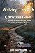 Walking Through Christian G...