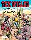 Tex Willer n. 68: La figlia del Desperado