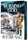 The Burning God Collector's Edition: An Epic Fantasy of War, Magic, and Mythology in a High-Conflict World from Bestselling Author R. F. Kuang (The Poppy War, 3)
