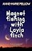 Magnet Fishing With Layla F...