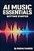 AI MUSIC ESSENTIALS: GETTING STARTED