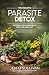 The Holistic Parasite Detox...