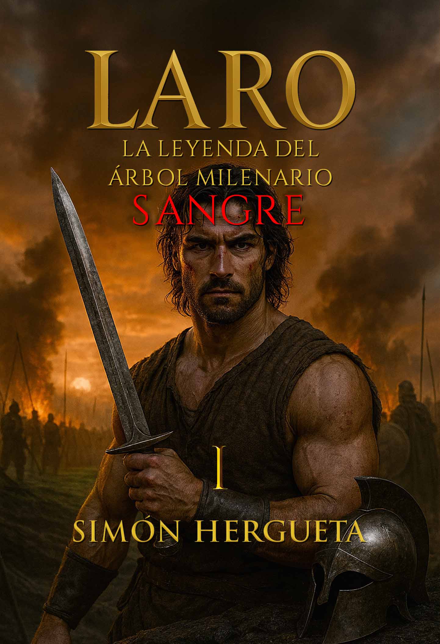 Laro I, la leyenda del árbol milenario (Sangre): Novela histórica ambientada en la resistencia cántabra contra Roma (Spanish Edition)