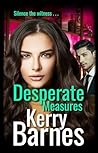 Desperate Measure...