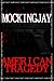 MOCKINGJAY: American Tragedy