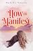 How to Manifest...