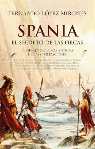 Spania, el secreto de las orcas (Spanish Edition)