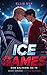 Ice Games: Non salvarmi da te (Italian Edition)