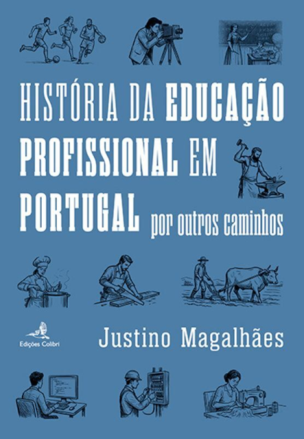 História da Educação Profissional em Portugal : por outros caminhos