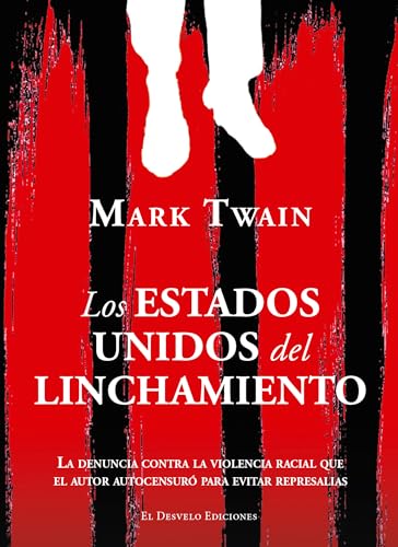 Los Estados Unidos del linchamiento (Spanish Edition)