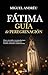 Fátima. Guía de peregrinación
