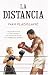 La Distancia (Spanish Edition)