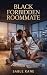 Black Forbidden Roommate