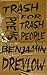 Trash Poems For Trash People by Benjamin Drevlow