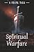 A Frank Talk: Spiritual War...