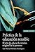 Práctica de la educación sensible: El arte de educar la versión original de la persona