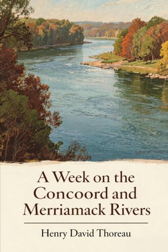 A Week on the Concord and Merrimack Rivers