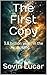 The First Copy by Sovin Lucar The First Copy by Sovin Lucar