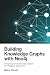 Building Knowledge Graphs w...