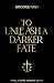 To Unleash a Darker Fate by Brooke Fast