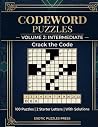 Codeword Puzzles Volume 2: Intermediate: Intermediate Challenge Codeword Puzzles Volume 2: Intermediate: Intermediate Challenge