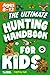 The Ultimate Hunting Handbook for Kids by Curious & Capable